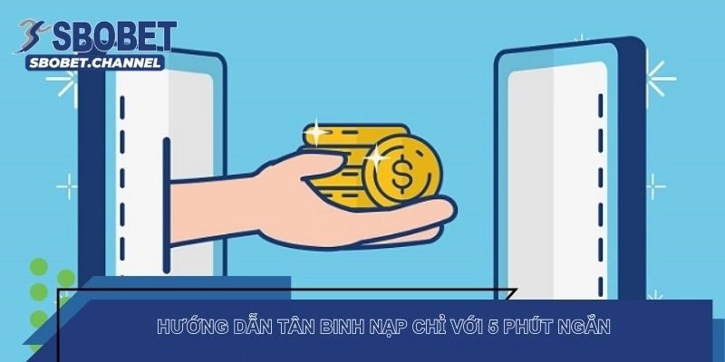 Hướng dẫn nạp tiền SBOBET cực nhanh