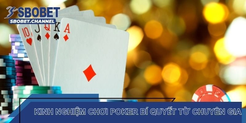 Kinh nghiệm chơi Poker Sbobet online bí quyết từ chuyên gia