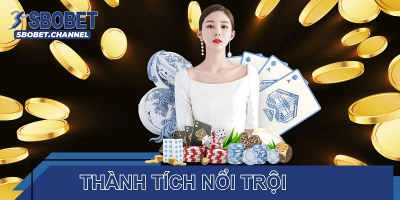 Thành tích nổi trội từ khi giới thiệu Sbobet với cộng đồng
